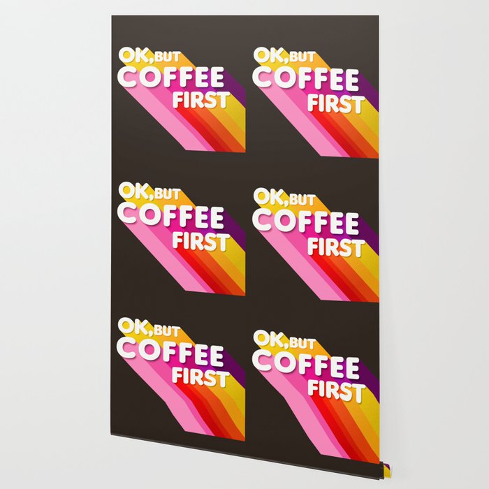 OK, but coffee first - retro typography Wallpaper Gallery Image 2
