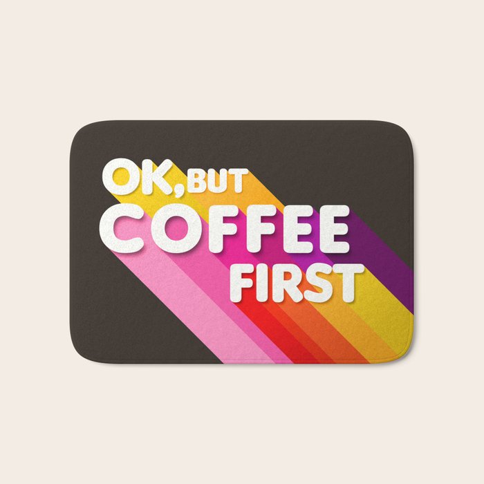 OK, but coffee first - retro typography Bath Mat Gallery Image 1