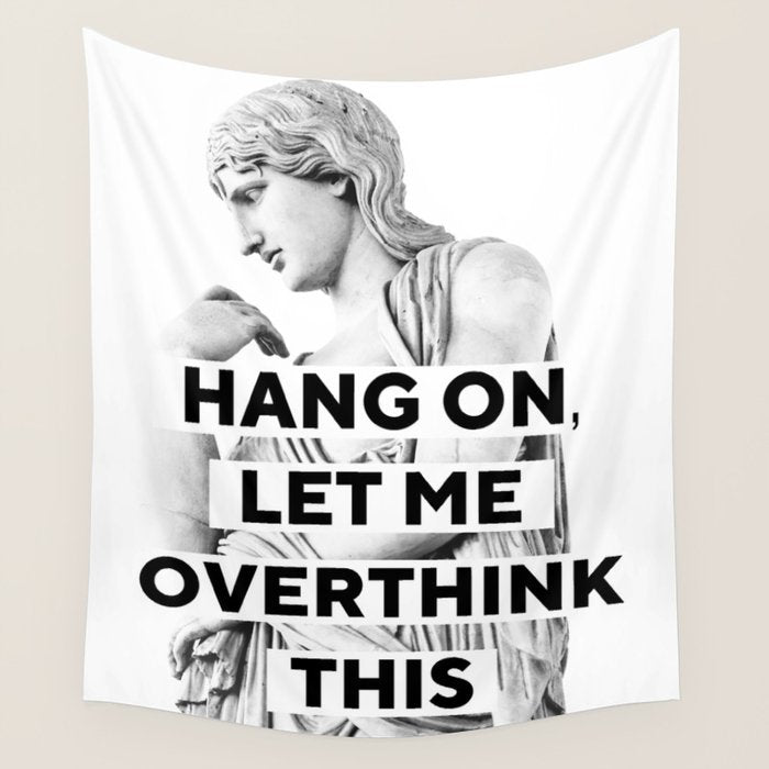 Hang On Let Me Overthink This Wall Tapestry Gallery Image 1