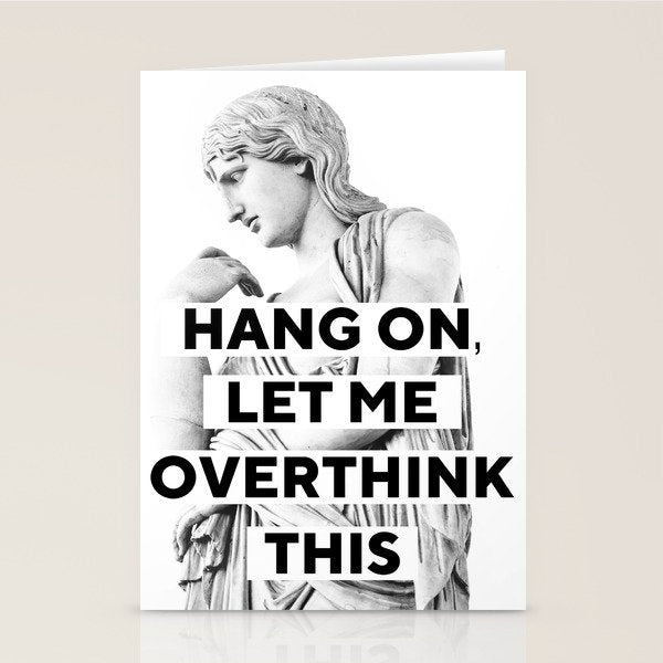 Hang On Let Me Overthink This Stationery Card Gallery Image 2