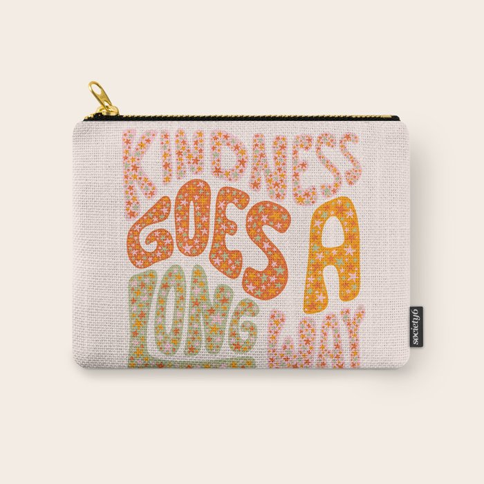 Kindness Goes A Long Way Carry All Pouch Gallery Image 1