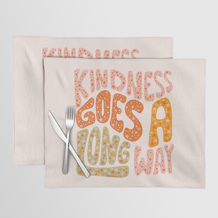 Kindness Goes A Long Way Placemat Gallery Image 1