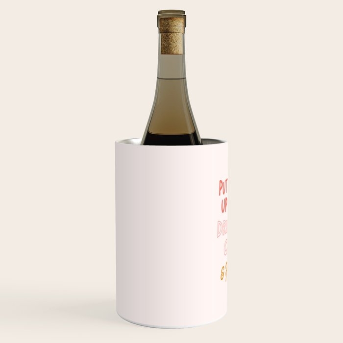 Put Your Hair Up, Drink Some Coffee & Handle It Wine Chiller Gallery Image 2