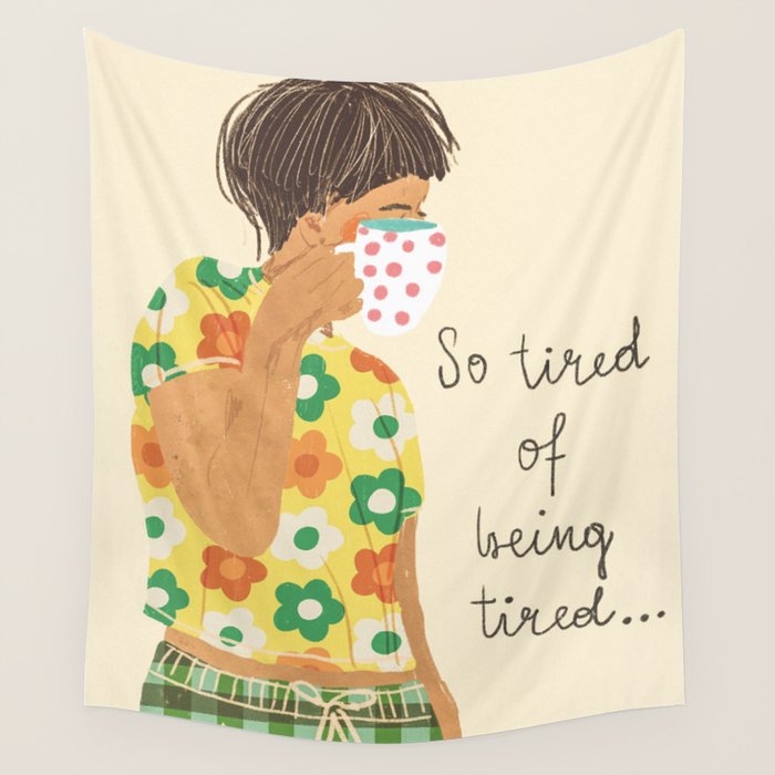 Tired Wall Tapestry Gallery Image 1