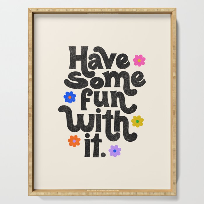 Have Some Fun With It - Cream Serving Tray Gallery Image 1