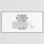 BE BRAVE BE CREATIVE BE KIND BE THANKFUL BE HAPPY BE YOU rainbow watercolor Desk Mat Gallery Image 1