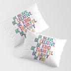 BE BRAVE BE CREATIVE BE KIND BE THANKFUL BE HAPPY BE YOU rainbow watercolor Pillow Sham Gallery Image 3
