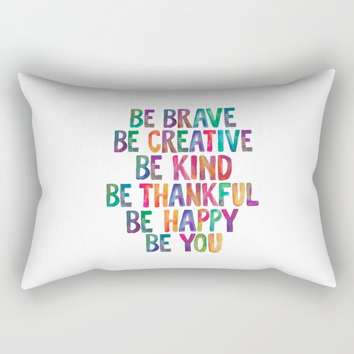 BE BRAVE BE CREATIVE BE KIND BE THANKFUL BE HAPPY BE YOU rainbow watercolor Rectangular Pillow Gallery Image 2