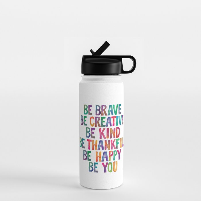 BE BRAVE BE CREATIVE BE KIND BE THANKFUL BE HAPPY BE YOU rainbow watercolor Water Bottle Gallery Image 1