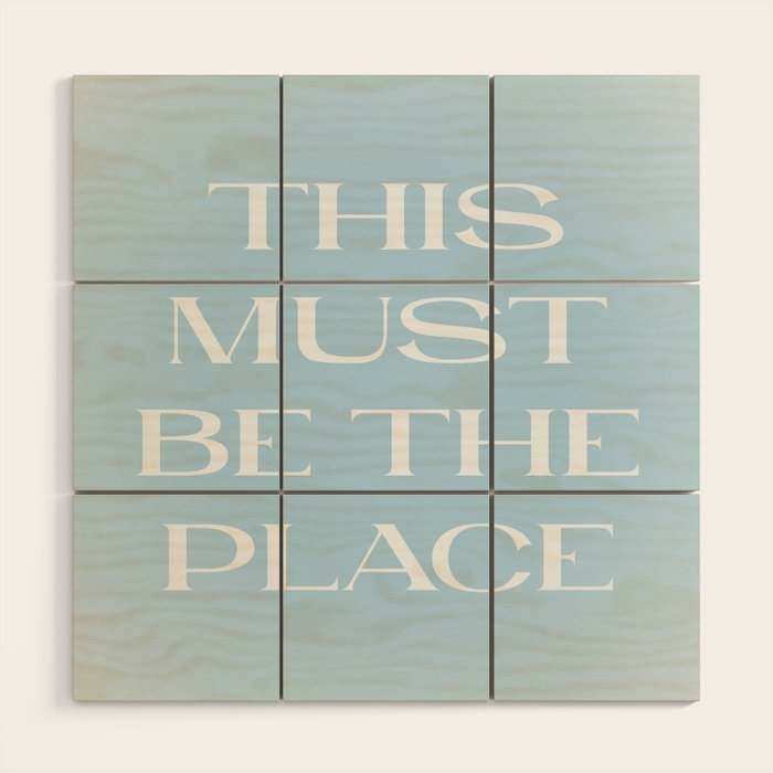 This Must Be The Place Baby Blue Wood Wall Art Gallery Image 1