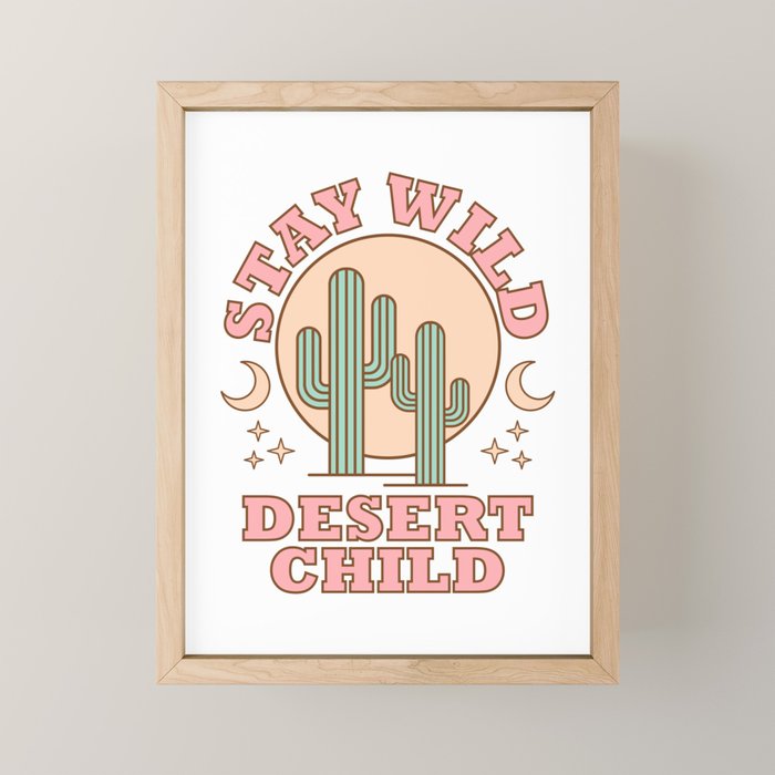 Stay Wild Desert Child Mini Art Print Gallery Image 1