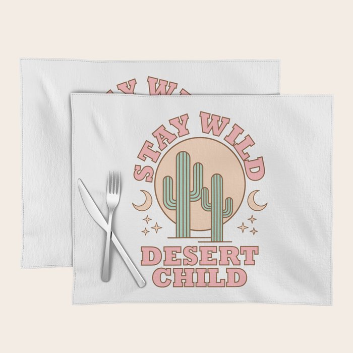 Stay Wild Desert Child Placemat Gallery Image 1