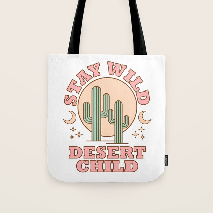 Stay Wild Desert Child Tote Bag Gallery Image 1