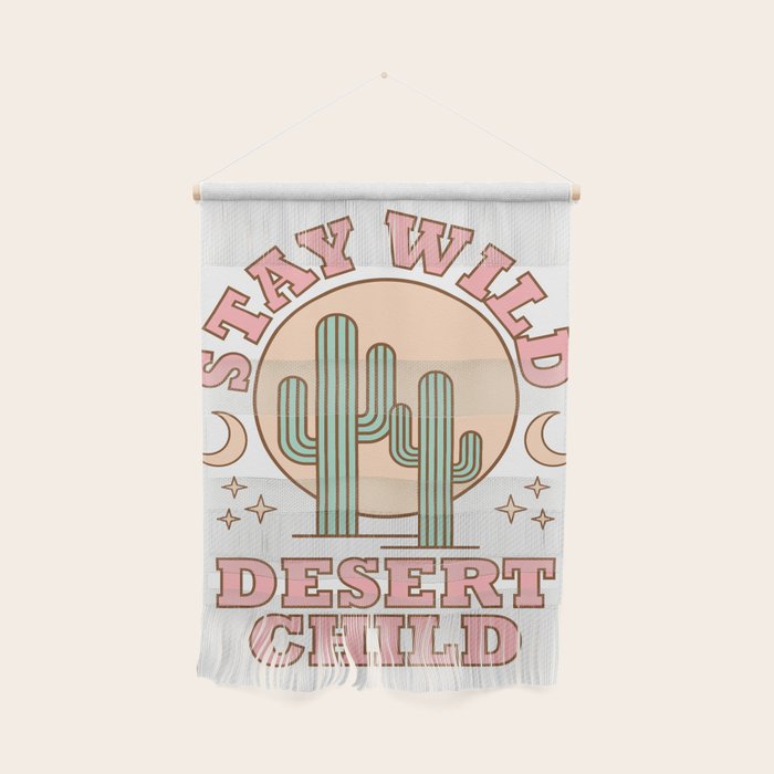 Stay Wild Desert Child Wall Hanging Gallery Image 1