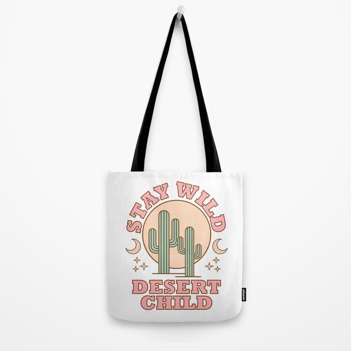Stay Wild Desert Child Tote Bag Gallery Image 2