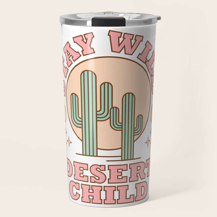 Stay Wild Desert Child Travel Mug Gallery Image 1