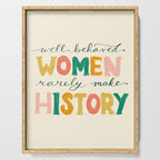 Well Behaved Women Rarely Make History Serving Tray Gallery Image 1