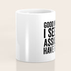 Good morning I see the assassins have failed Coffee Mug Gallery Image 4