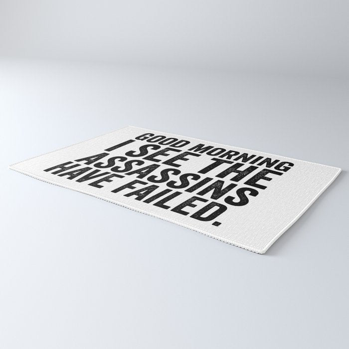 Good morning I see the assassins have failed Rug Gallery Image 3