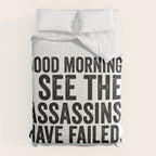 Good morning I see the assassins have failed Comforter Gallery Image 6