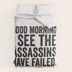 Good morning I see the assassins have failed Duvet Cover Gallery Image 6