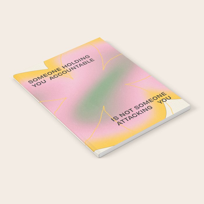 Someone Holding You Accountable Is Not Someone Attacking You Notebook Gallery Image 2