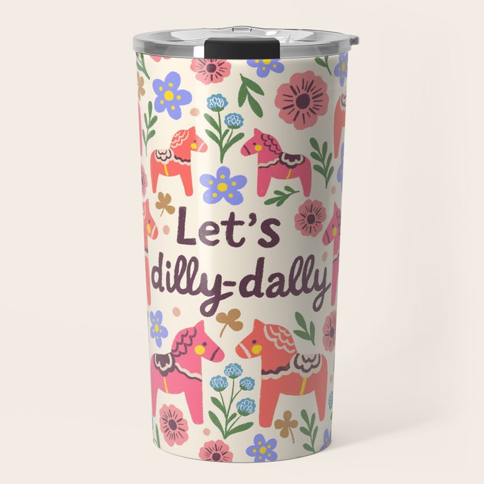 Let us dilly-dally Travel Mug Gallery Image 1