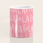 Fa La La . Pop pink Coffee Mug Gallery Image 4