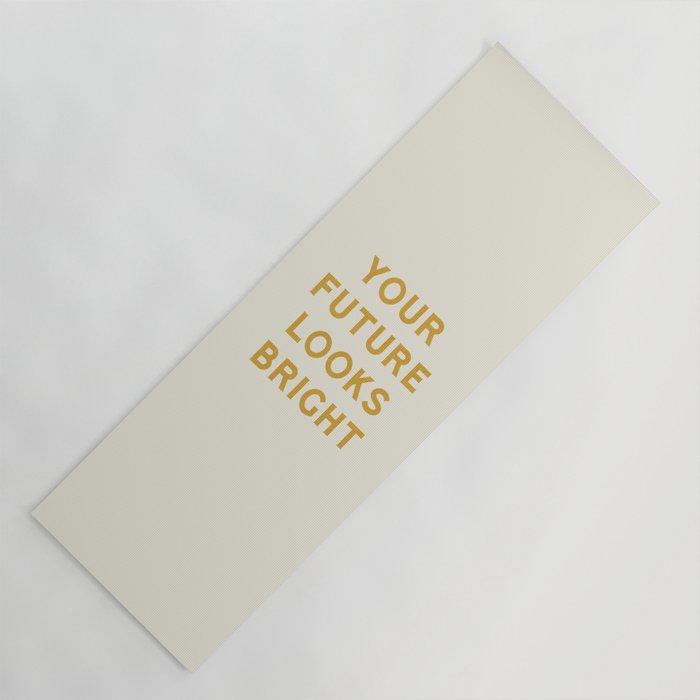 Your Future Looks Bright Yoga Mat Gallery Image 1