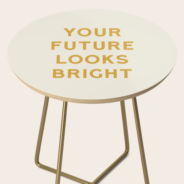 Your Future Looks Bright Side Table Gallery Image 2