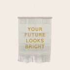 Your Future Looks Bright Wall Hanging Gallery Image 1