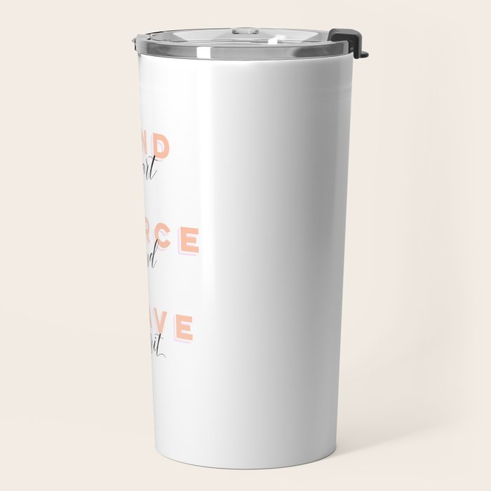 Girl Power - Kind Heart Fierce Mind Brave Spirit Travel Mug Gallery Image 2