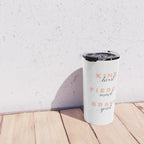 Girl Power - Kind Heart Fierce Mind Brave Spirit Travel Mug Gallery Image 4