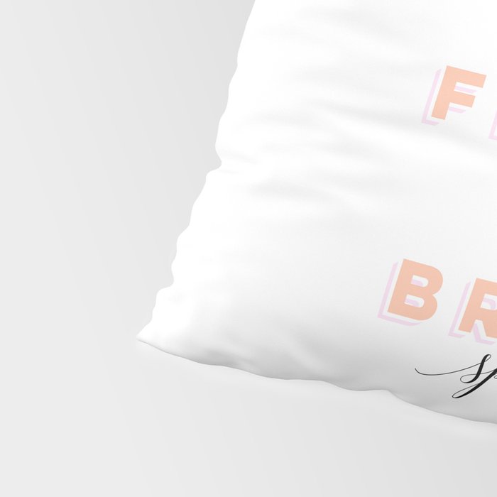 Girl Power - Kind Heart Fierce Mind Brave Spirit Pillow Sham Gallery Image 4