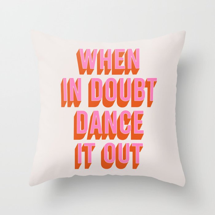When In Doubt Dance It Out (Pink Orange) Throw Pillow Gallery Image 6