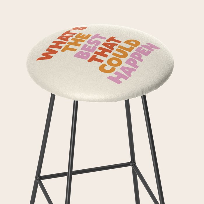 What's The Best That Could Happen Stool Gallery Image 2