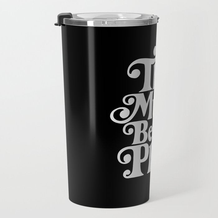 This Must Be The Place - Black & White Travel Mug Gallery Image 3