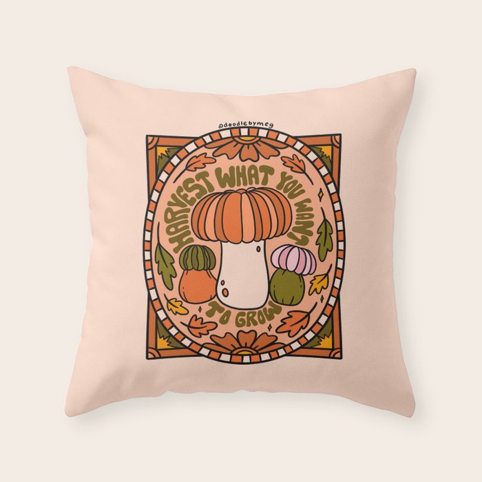 Harvest What You Want To Grow Throw Pillow Gallery Image 6