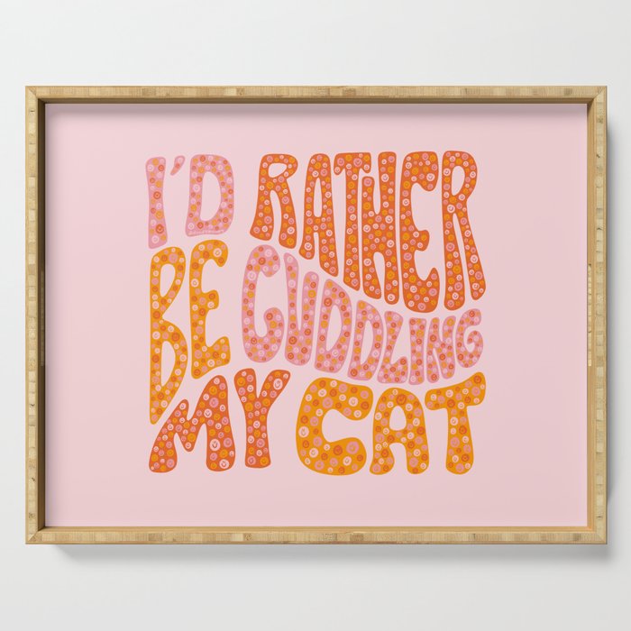 I'd Rather Be Cuddling My Cat Serving Tray Gallery Image 1