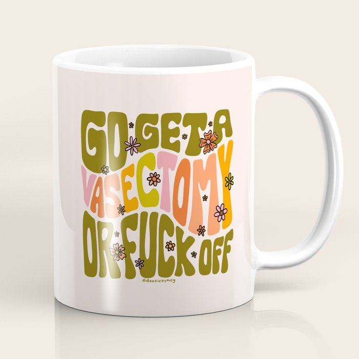 Go Get A Vasectomy Coffee Mug Gallery Image 1