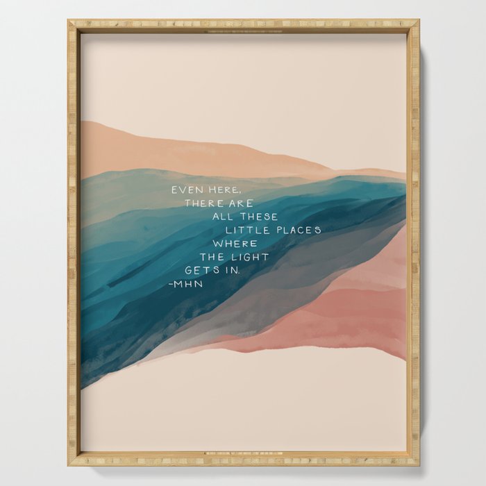 "Even Here, There Are All These Little Places Where The Light Gets In." Serving Tray Gallery Image 1