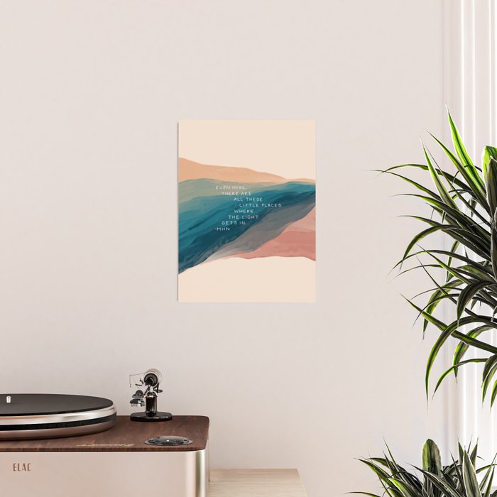 "Even Here, There Are All These Little Places Where The Light Gets In." Poster Gallery Image 2