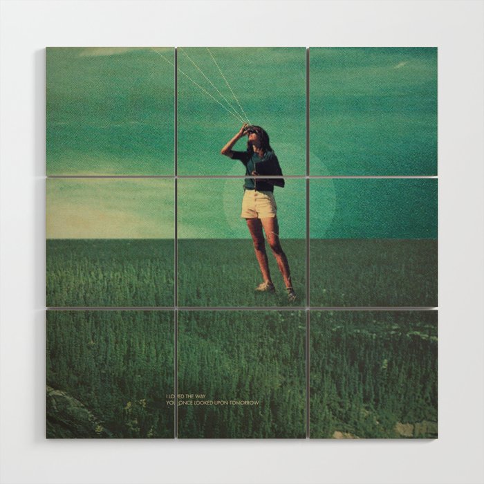 Loved the way You once looked upon Tomorrow Wood Wall Art Gallery Image 1