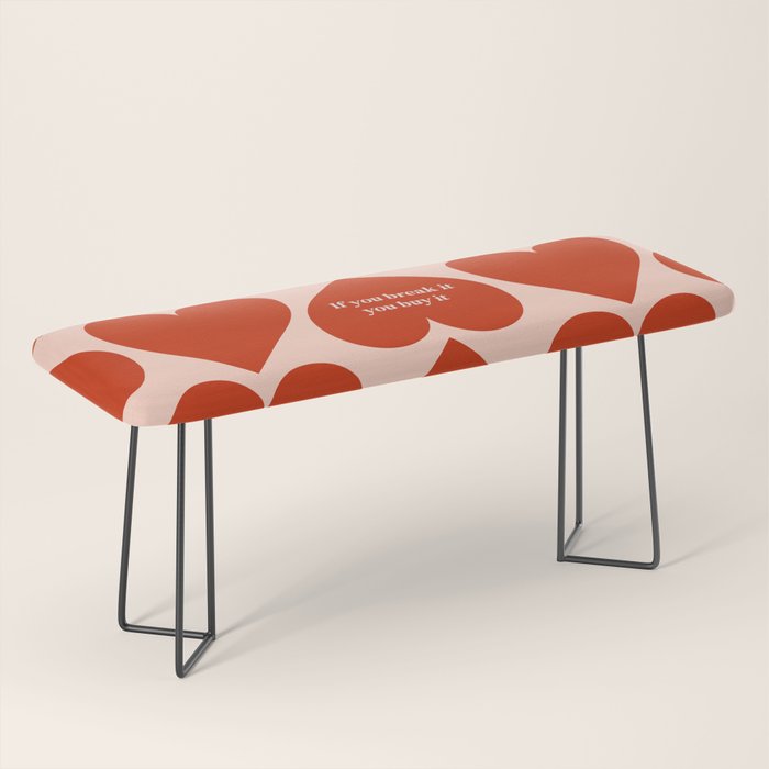Quirky Love Quote "If you break it, you buy it" Bench Gallery Image 1