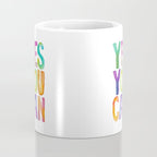 Yes You Can Coffee Mug Gallery Image 4