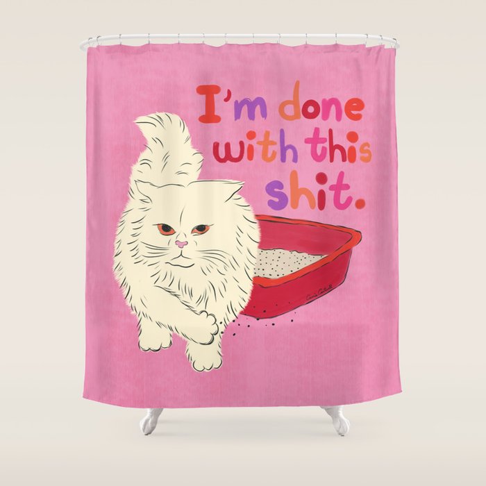 I'm Done With This Shit - Funny Cat Pun Shower Curtain Gallery Image 1
