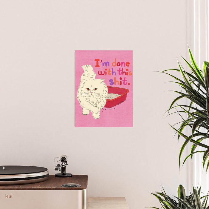 I'm Done With This Shit - Funny Cat Pun Poster Gallery Image 2