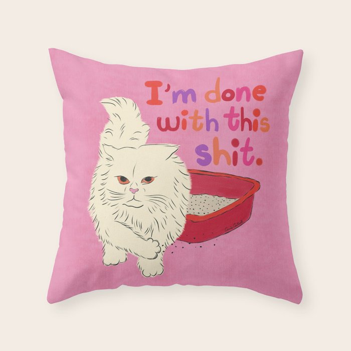 I'm Done With This Shit - Funny Cat Pun Throw Pillow Gallery Image 6