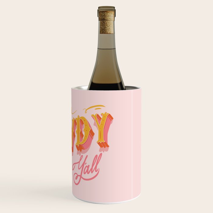 Howdy Y'all | Yellow Orange Pink Wine Chiller Gallery Image 3