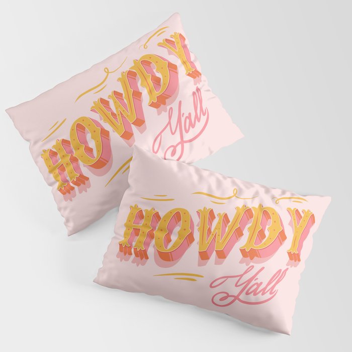 Howdy Y'all | Yellow Orange Pink Pillow Sham Gallery Image 3
